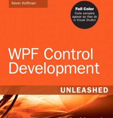 خرید و دانلود نسخه کامل کتاب WPF Control Development Unleashed: Building Advanced User Experiences