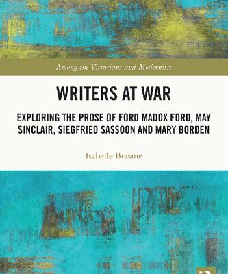 خرید و دانلود نسخه کامل کتاب Writers at War: Exploring the Prose of Ford Madox Ford, May Sinclair, Siegfried Sassoon and Mary Borden