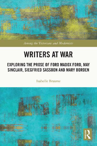 خرید و دانلود نسخه کامل کتاب Writers at War: Exploring the Prose of Ford Madox Ford, May Sinclair, Siegfried Sassoon and Mary Borden_68dfba3fd7a07.jpeg خرید و دانلود نسخه کامل کتاب Writers at War: Exploring the Prose of Ford Madox Ford, May Sinclair, Siegfried Sassoon and Mary Borden