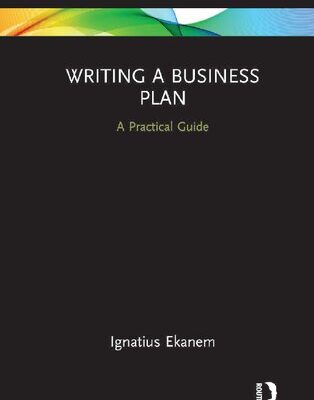 خرید و دانلود نسخه کامل کتاب Writing a Business Plan: A Practical Guide