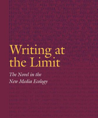 خرید و دانلود نسخه کامل کتاب Writing at the limit : the novel in the new media ecology