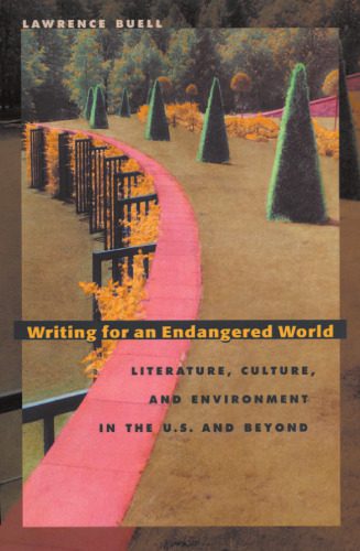 خرید و دانلود نسخه کامل کتاب Writing for an Endangered World: Literature, Culture, and Environment in the U.S. and Beyond_68ebe982b5541.jpeg خرید و دانلود نسخه کامل کتاب Writing for an Endangered World: Literature, Culture, and Environment in the U.S. and Beyond