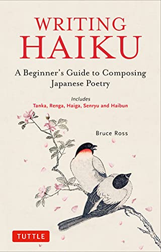 خرید و دانلود نسخه کامل کتاب Writing Haiku: A Beginner’s Guide to Composing Japanese Poetry – Includes Tanka, Renga, Haiga, Senryu and Haibun_68ecd3897d0de.jpeg خرید و دانلود نسخه کامل کتاب Writing Haiku: A Beginner’s Guide to Composing Japanese Poetry – Includes Tanka, Renga, Haiga, Senryu and Haibun