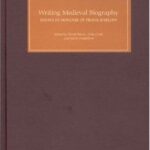 خرید و دانلود نسخه کامل کتاب Writing Medieval Biography, 750-1250: Essays in Honour of Frank Barlow