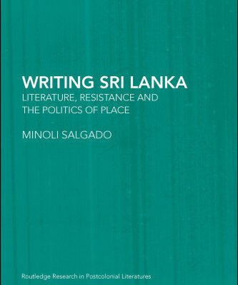 خرید و دانلود نسخه کامل کتاب Writing Sri Lanka: Literature, Resitance and the Politics of Place