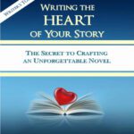 خرید و دانلود نسخه کامل کتاب Writing the Heart of Your Story: The Secret to Crafting an Unforgettable Novel