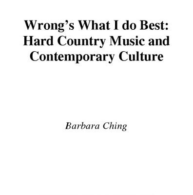 خرید و دانلود نسخه کامل کتاب Wrong’s What I Do Best: Hard Country Music and Contemporary Culture