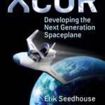 خرید و دانلود نسخه کامل کتاب XCOR, Developing the Next Generation Spaceplane