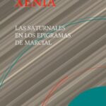 خرید و دانلود نسخه کامل کتاب XENIA – Las Saturnales en los epigramas de Marcial