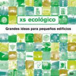 خرید و دانلود نسخه کامل کتاب Xs Ecologico: Grandes ideas para pequelos edificios