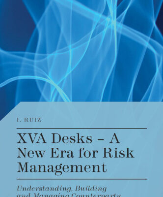 خرید و دانلود نسخه کامل کتاب XVA Desks – A New Era for Risk Management: Understanding, Building and Managing Counterparty, Funding and Capital Risk