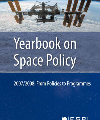 خرید و دانلود نسخه کامل کتاب Yearbook on Space Policy 2007 2008: From Policies to Programmes