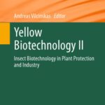 خرید و دانلود نسخه کامل کتاب Yellow Biotechnology II: Insect Biotechnology in Plant Protection and Industry