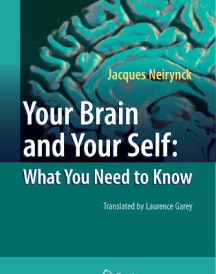 خرید و دانلود نسخه کامل کتاب Your Brain and Your Self: What You Need to Know