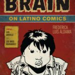 خرید و دانلود نسخه کامل کتاب Your Brain on Latino Comics: From Gus Arriola to Los Bros Hernandez (Cognitive Approaches to Literature and Culture)