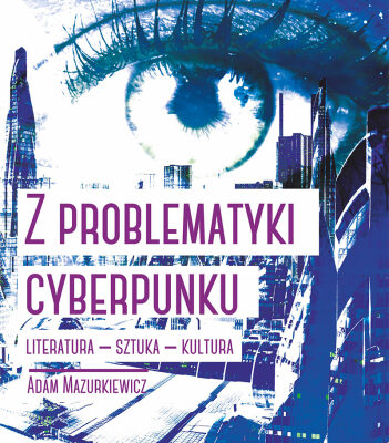 خرید و دانلود نسخه کامل کتاب Z problematyki cyberpunku