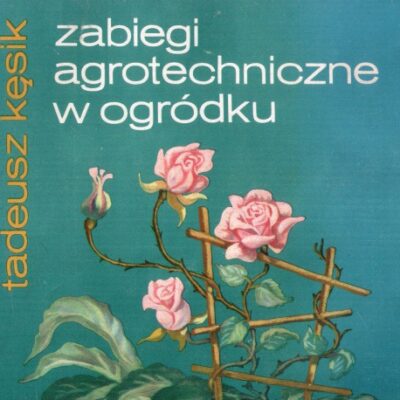 خرید و دانلود نسخه کامل کتاب Zabiegi agrotechniczne w ogródku