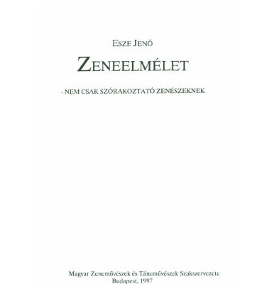 خرید و دانلود نسخه کامل کتاب Zeneelmélet: nem csak szórakoztató zenészeknek