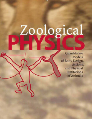 خرید و دانلود نسخه کامل کتاب Zoological Physics: Quantitative Models of Body Design, Actions, and Physical Limitations of Animals