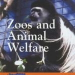 خرید و دانلود نسخه کامل کتاب Zoos and Animal Welfare (Issues That Concern You)