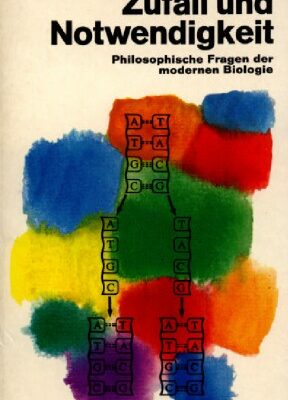 خرید و دانلود نسخه کامل کتاب Zufall und Notwendigkeit. Philosophische Fragen der modernen Biologie