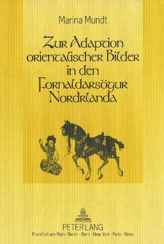 خرید و دانلود نسخه کامل کتاب Zur Adaption orientalischer Bilder in den Fornaldarsögur Norðrlanda: Materialien zu einer neuen Dimension altnordischer Belletristik_68dfc71449c7a.jpeg خرید و دانلود نسخه کامل کتاب Zur Adaption orientalischer Bilder in den Fornaldarsögur Norðrlanda: Materialien zu einer neuen Dimension altnordischer Belletristik