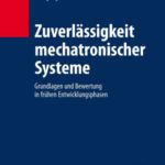 خرید و دانلود نسخه کامل کتاب Zuverlässigkeit mechatronischer Systeme: Grundlagen und Bewertung in frühen Entwicklungsphasen