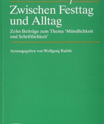 خرید و دانلود نسخه کامل کتاب Zwischen Festtag und Alltag: Zehn Beiträge zum Thema “Mündlichkeit und Schriftlichkeit”