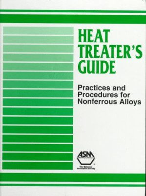 دانلود کتاب Heat Treater's Guide: Practices and Procedures for Nonferrous Alloys
