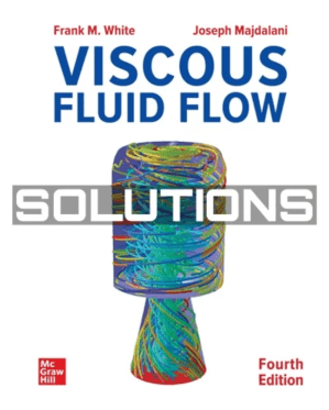 خرید و دانلود نسخه کامل کتاب Solution Manual Viscous Fluid Flow (2022) 4th Edition
