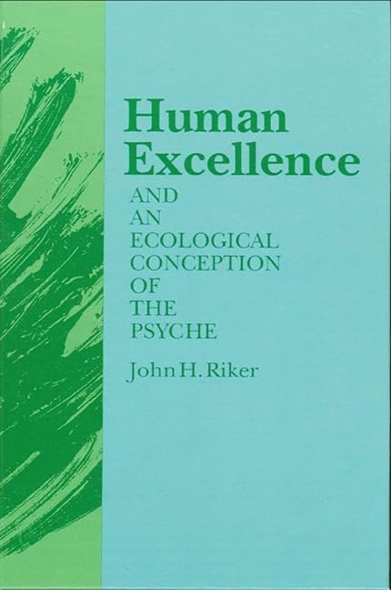 41-06LKbEhL خرید و دانلود نسخه کامل کتاب Human Excellence and an Ecological Conception of the Psyche