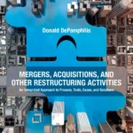 خرید و دانلود کتاب Mergers, Acquisitions, and Other Restructuring Activities: An Integrated Approach to Process, Tools, Cases, and Solutions 12th Edition