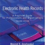 دانلود کتاب Electronic Health Records: A Practical Guide for Professionals and Organizations