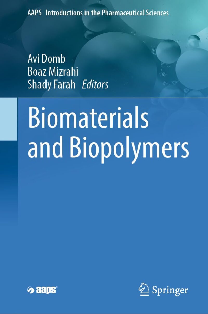 خرید و دانلود نسخه کامل کتاب Biomaterials and Biopolymers (AAPS Introductions in the Pharmaceutical Sciences, 7) 2023rd Edition