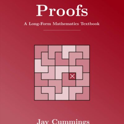 خرید و دانلود نسخه کامل کتاب Proofs: A Long-Form Mathematics Textbook (The Long-Form Math Textbook Series)