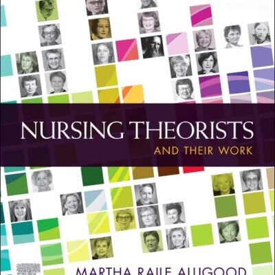 خرید و دانلود نسخه کامل کتاب Nursing Theorists and Their Work 10th Edition + pdf