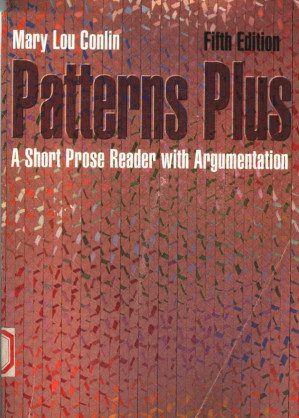 5dcf781b37b6e8e3d16cfff0b2459afc20454a79836122e611a32c6c0e2fe8ff خرید و دانلود نسخه کامل کتاب Patterns Plus: A Short Prose Reader With Argumentation FIFTH EDITION