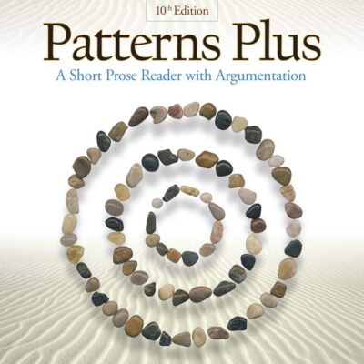 خرید و دانلود نسخه کامل کتاب Patterns Plus: A Short Prose Reader with Argumentation 10th Edition - Original PDF