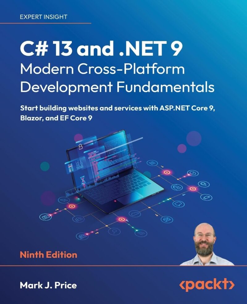 خرید و دانلود نسخه کامل کتاب C# 13 and .NET 9 – Modern Cross-Platform Development Fundamentals: Start building websites and services with ASP.NET Core 9, Blazor, and EF Core 9 9th ed. Edition