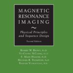 خرید و دانلود نسخه کامل کتاب Magnetic Resonance Imaging: Physical Principles and Sequence Design 2nd Edition