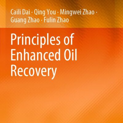 خرید و دانلود نسخه کامل کتاب Principles of Enhanced Oil Recovery 2023rd Edition