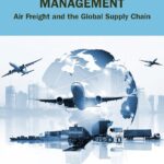 خرید و دانلود نسخه کامل کتاب  Air Cargo Management 3rd Edition - Original PDF ویرایش سوم