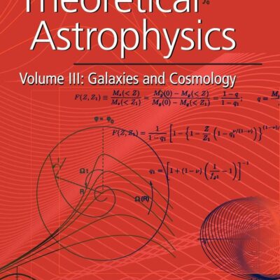 خرید و دانلود نسخه کامل کتاب Theoretical Astrophysics: Volume 3, Galaxies and Cosmology Illustrated Edition