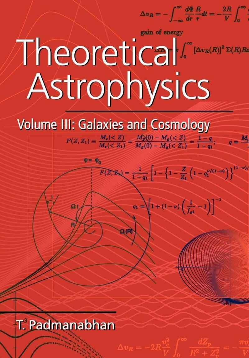 71f4CP4Ia0L._SL1360_ خرید و دانلود نسخه کامل کتاب Theoretical Astrophysics: Volume 3, Galaxies and Cosmology Illustrated Edition