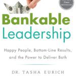 خرید و دانلود نسخه کامل کتاب Bankable Leadership : Happy People, Bottom-Line Results, and the Power to Deliver Both