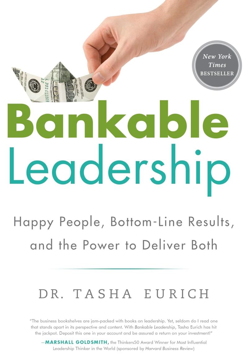 خرید و دانلود نسخه کامل کتاب Bankable Leadership : Happy People, Bottom-Line Results, and the Power to Deliver Both