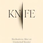خرید و دانلود نسخه کامل کتاب Knife: Meditations After an Attempted Murder