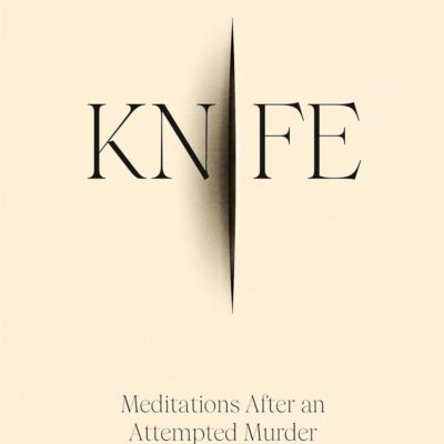 خرید و دانلود نسخه کامل کتاب Knife: Meditations After an Attempted Murder