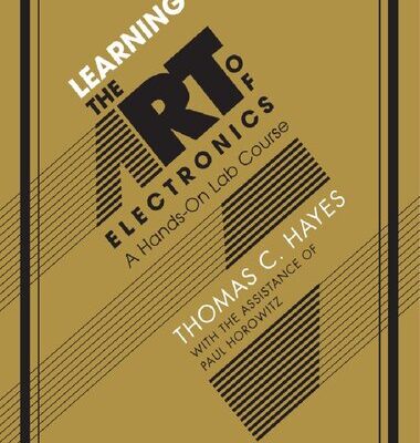 دانلود کتاب Learning the Art of Electronics: A Hands-On Lab Course