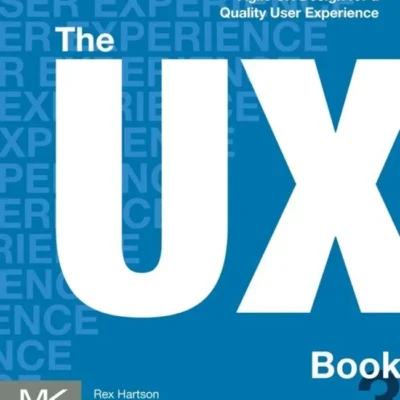 خرید و دانلود کتاب The UX Book: Agile UX Design for a Quality User Experience 3rd Edition